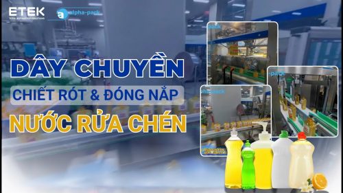 Dây chuyền chiết rót & đóng nắp chai nước rửa chén